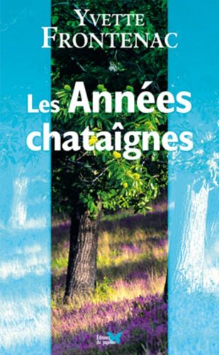 couverture de : Ann&eacute;es chataignes, Les