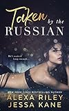 Front cover for the book Taken by the Russian by Alexa Riley