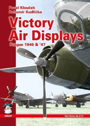 Victory Air Displays: Prague 1946-1947
