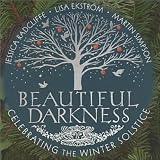 Beautiful Darkness: Celebrating the Winter Solstice by Jessica Radcliffe (2004-11-11) - Jessica Radcliffe