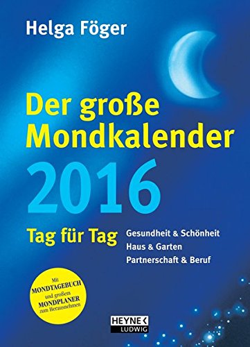 Der große Mondkalender 2016: Kalenderbuch mit Mondposter und Booklet