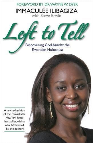 Left to Tell: Discovering God Amidst the Rwandan Holocaust