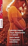 Pour apprendre à t'aimer - Vengeance interdite
