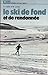 Le ski de fond et de...