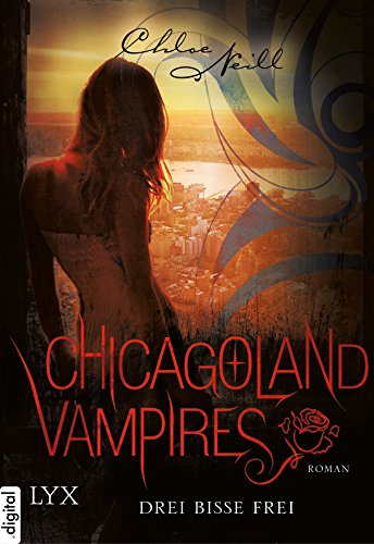 Download Chicagoland Vampires - Drei Bisse frei (Chicagoland-Vampires-Reihe 4)