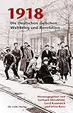 Image de 1918: Die Deutschen zwischen Weltkrieg und Revolution