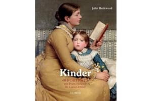 Kinder: 40 Porträts von Hans Holbein bis Lucian Freud