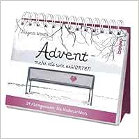 Adventskalender Advent Mehr Als Wir Erwarten 24 Atempausen Bis Weihnachten Amazon De Werth Jurgen Bucher