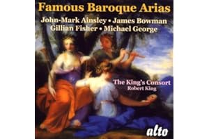 Famous Baroque Arias. uvres de Ainsley, Bowman, Fischer, George. Robert King.