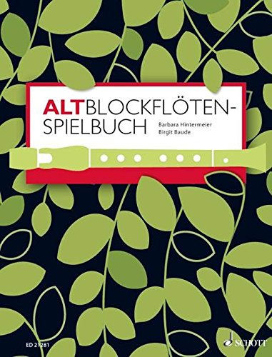 Download Altblockflöten-Spielbuch: für ältere Kinder, Jugendliche und Erwachsene. 1-3 Alt-Blockflöten, Klavier ad lib.. Spielbuch. Download Altblockflöten-Spielbuch: für ältere Kinder, Jugendliche und Erwachsene. 1-3 Alt-Blockflöten, Klavier ad lib.. Spielbuch.