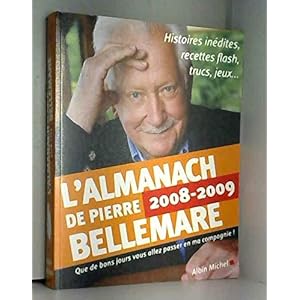 L'Almanach de Pierre Bellemare : Pour que chaque jour soit un bon jour