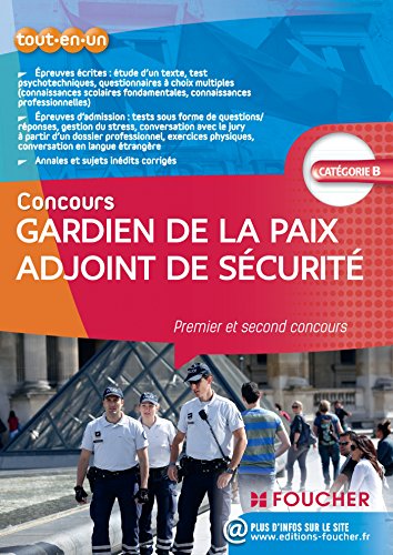 Gardien de la paix adjoint de sécurité 2015 Premier et second concours catégorie B Gardien de la paix adjoint de sécurité 2015 Premier et second concours catégorie B