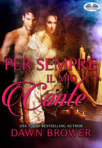 Dawn Brower - Ever beloved vol. 01 Per sempre il mio Conte (2019)