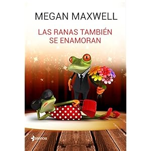 Las ranas también se enamoran (Novela independiente nº 1)