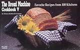 Image de The Bread Machine Cookbook V: Favorite Recipes from 100 Kitchens