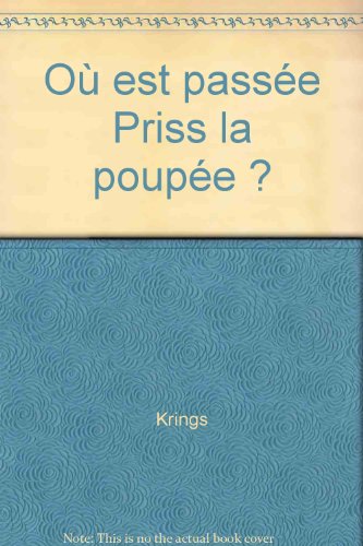couverture de : O&Ugrave; EST PASS&Eacute;E PRISS LA POUP&Eacute;E ?
