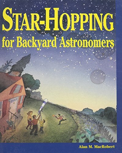 Télécharger Star-Hopping for Backyard Astronomers by Alan M. MacRobert (1994-03-30) Francais PDF