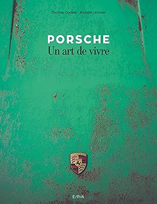 E/P/A Porsche, un art de vivre