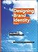 Designing Brand Identity: An Essential Guide for the Whole Branding Team (English Edition) by Alina Wheeler, Debbie Millman