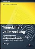 Image de Immobiliarvollstreckung: Zwangsversteigerung, Teilungsversteigerung, Zwangsverwaltung, Insolvenzverw