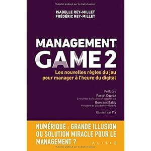 Management Game 2 : Les nouvelles règles du jeu pour manager à l'heure du digital