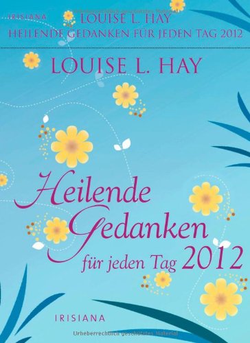 Heilende Gedanken für jeden Tag 2012