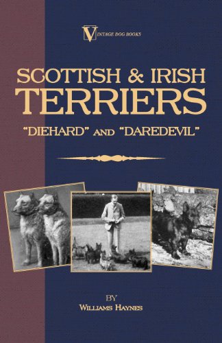 Scottish Terriers and Irish Terriers - Scottie Diehard and Irish Daredevil (a Vintage Dog Books Bree Scottish Terriers and Irish Terriers - Scottie Diehard and Irish Daredevil (a Vintage Dog Books Bree