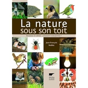 La Nature sous son toit. Hommes et bêtes : comment cohabiter ? Livre en Ligne - Telecharger Ebook