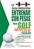 Image de La guía definitiva - Entrenar con pesas para golf - Mayor de 40