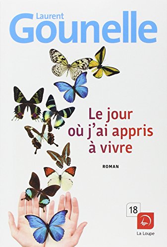 Le  jour où j'ai appris à vivre : roman