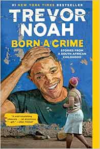Amazon.fr - Born a Crime: Stories from a South African Childhood ...