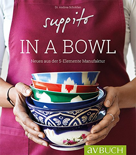 Download Suppito in a bowl: Der Geschmack der ganzen Welt in einer Schale (avBuch im Cadmos Verlag) Download Suppito in a bowl: Der Geschmack der ganzen Welt in einer Schale (avBuch im Cadmos Verlag)