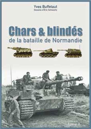 Télécharger Chars et blindés de la bataille de Normandie Francais PDF