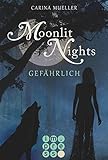 Bücher Neuerscheinungen 2022 - Moonlit Nights, Band 3: Gefährlich von Carina Mueller
