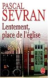 Journal, Tome 4 : Lentement, place de l'église
