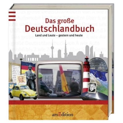Das große Deutschlandbuch: Land und Leute - gestern und heute Das große Deutschlandbuch: Land und Leute - gestern und heute