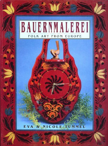 Bauernmalerei: Folk Art from Europe livre