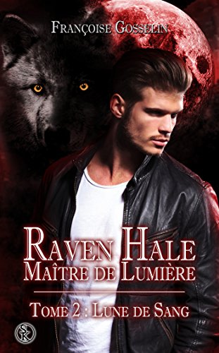 Download Raven Hale 2 : Lune de Sang Download Raven Hale 2 : Lune de Sang