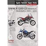 BMW R1200GS Typen-Technik-Tipps-Tricks: Das umfassende Handbuch BMW R1200GS & Adventure Bj. 2004-2012 by Thomas Jung(1. April