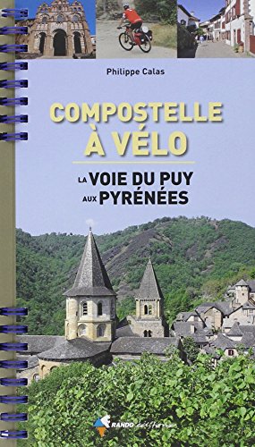 Download Compostelle à vélo, la voie du Puy aux Pyrenées