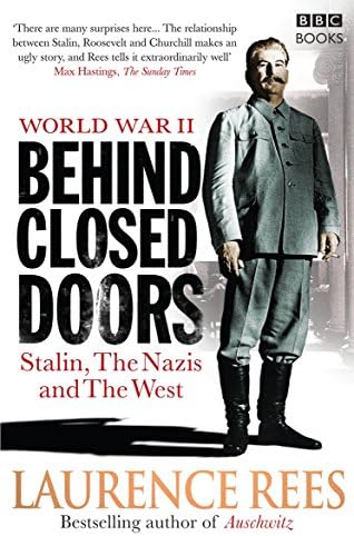 World War Two: Behind Closed Doors: Stalin, the Nazis and the West