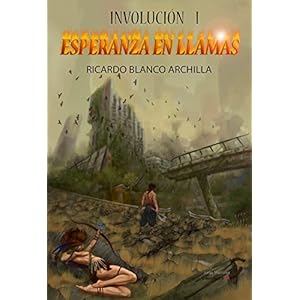 Esperanza en Llamas: Ciclo Involución I (Ciclo Involucion: La saga de fantasía más innovadora del año nº 1)