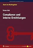 Compliance und interne Ermittlungen (Start ins Rechtsgebiet) by Vivien Veit