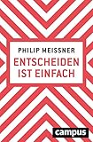 Entscheiden ist einfach: Wenn man weiß, wie es geht