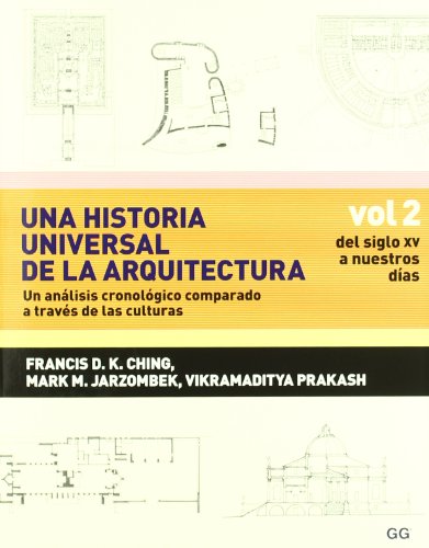 Download Una historia universal de la arquitectura. Un análisis cronológico comparado a t: Vol 2. Del siglo XV a nuestros días Download Una historia universal de la arquitectura. Un análisis cronológico comparado a t: Vol 2. Del siglo XV a nuestros días