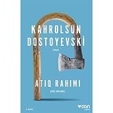 Kahrolsun Dostoyevski