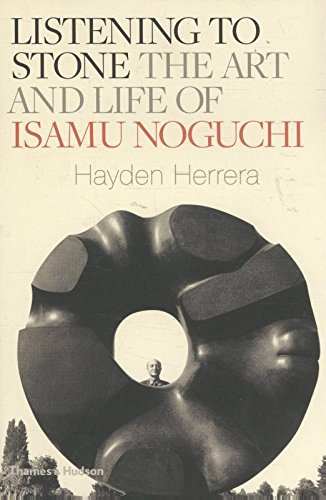 Download Listening to Stone : The Art and Life of Isamu Noguchi Download Listening to Stone : The Art and Life of Isamu Noguchi