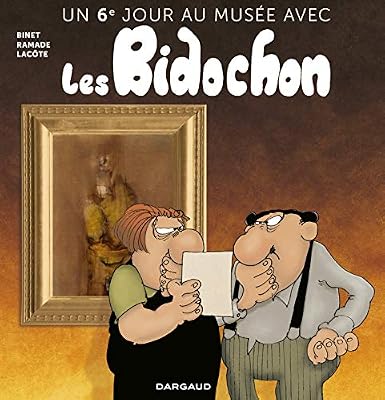 Un sixième jour au musée avec les Bidochon - tome 6 - Un sixième jour au musée avec les Bidochon