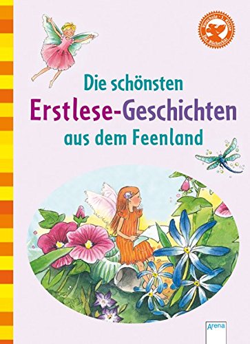 Die schönsten Erstlesegeschichten aus dem Feenland