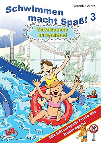 Schatzsuche im Spaßbad: Mit Rätselspaß: Finde die Baderegeln! (Schwimmen macht Spaß!)